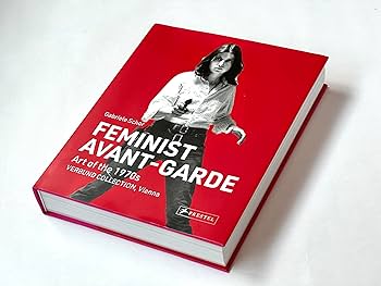 Feminist Avant-Garde: Art of the 1970s in the Verbund